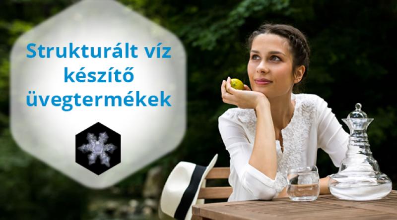 MI AZ A STRUKTURÁLT VÍZ? MIÉRT ELŐNYÖS A FOGYASZTÁSA?