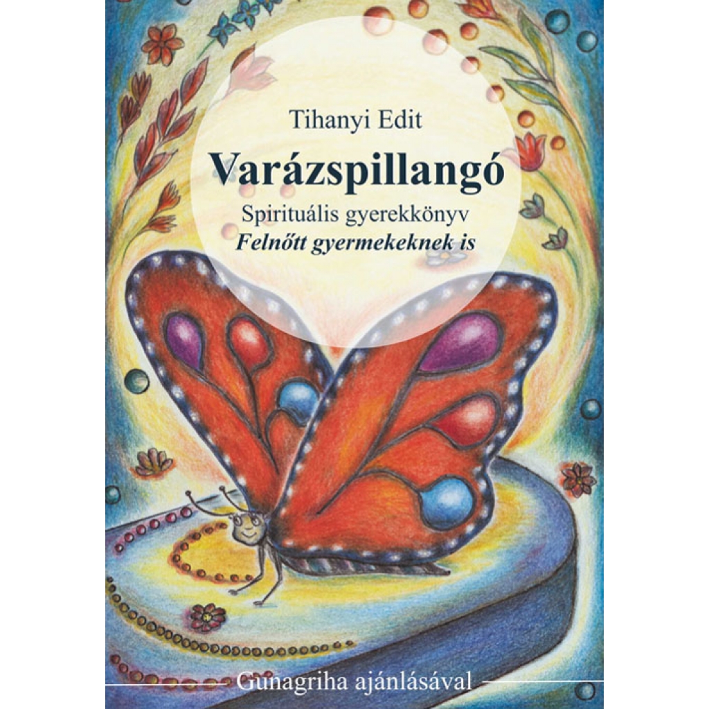Tihanyi Edit: Varázspillangó mesekönyv