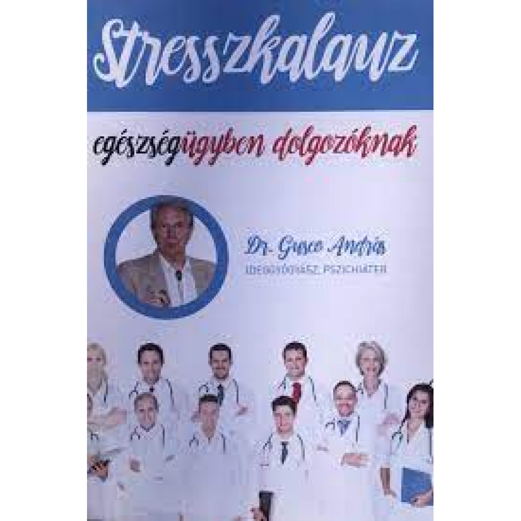 Dr. Guseo András: Stresszkalauz
