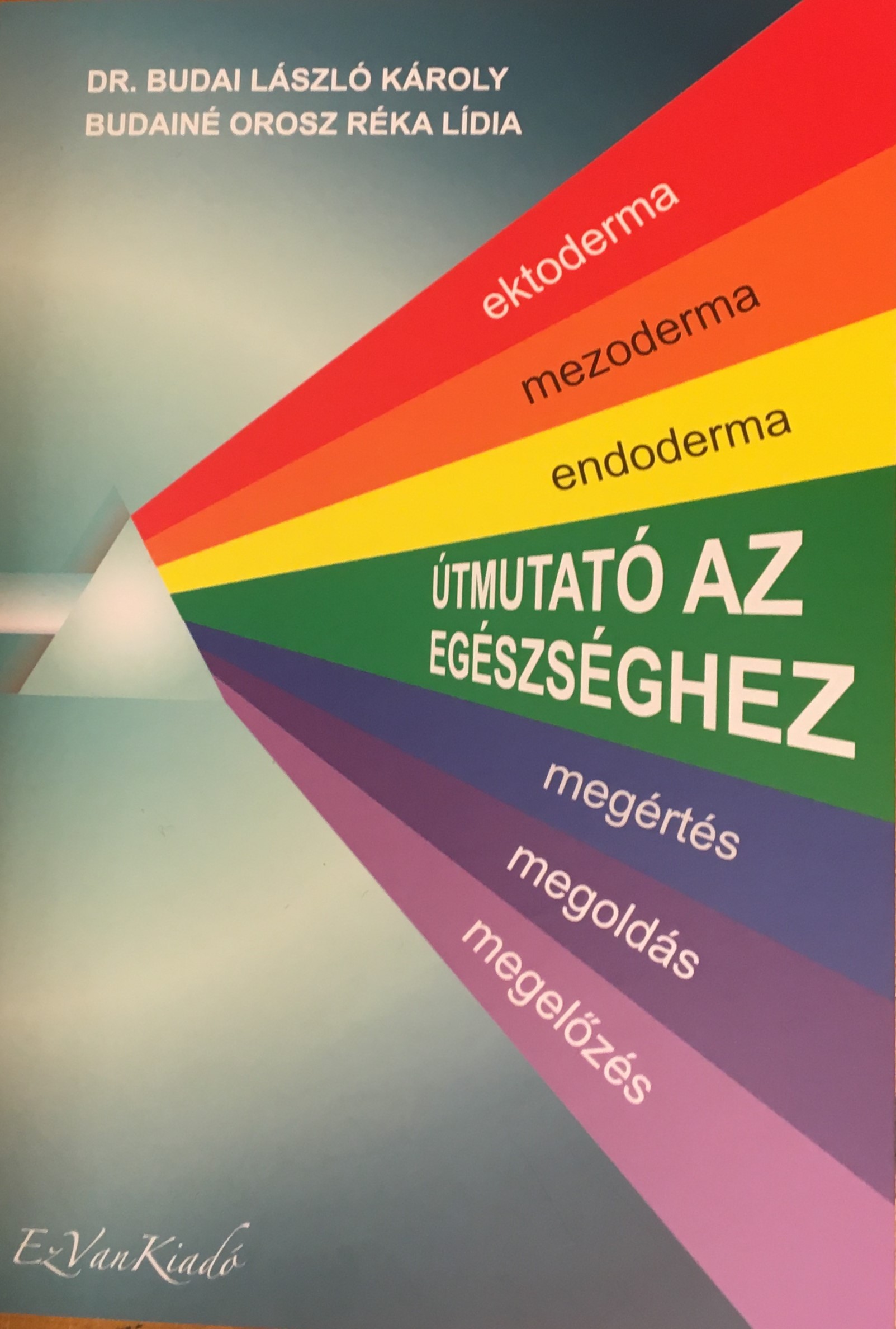 Dr. Budai László Károly: Útmutató az egészséghez