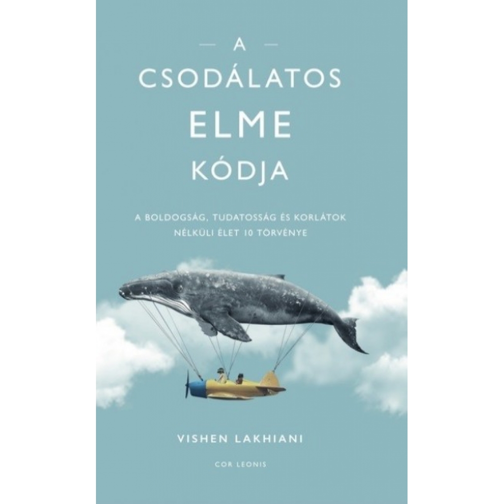 Vishen Lakhiani: A csodálatos elme kódja
